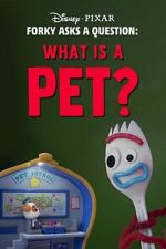 Watch Forky Asks a Question: What Is a Pet? Watch123movies