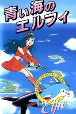 Watch Coral Reef Legend: Elfie of the Blue Sea Watch123movies
