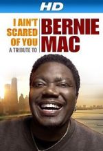 Watch I Ain\'t Scared of You: A Tribute to Bernie Mac Watch123movies