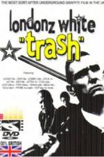 Watch Londonz White Trash Watch123movies