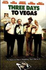 Watch Three Days to Vegas Watch123movies