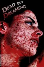 Watch Dead But Dreaming Watch123movies