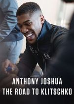 Watch Anthony Joshua: The Road to Klitschko Watch123movies