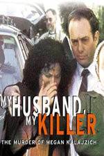 Watch My Husband My Killer Watch123movies