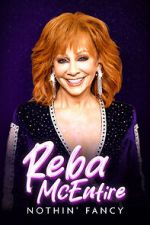 Watch Reba McEntire: Nothin' Fancy Watch123movies