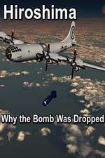 Watch Hiroshima: Why the Bomb Was Dropped Watch123movies