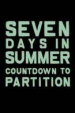 Watch Seven Days in Summer: Countdown to Partition Watch123movies