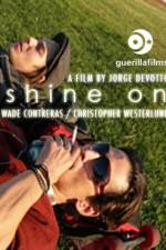 Watch Shine On Watch123movies
