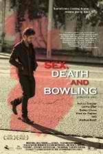 Watch Sex, Death and Bowling Watch123movies