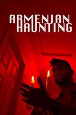 Watch Armenian Haunting Watch123movies