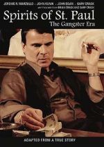 Watch Spirits of St. Paul: The Gangster Era Watch123movies