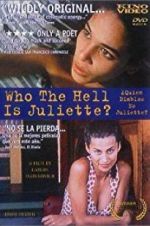 Watch Who the Hell Is Juliette? Watch123movies