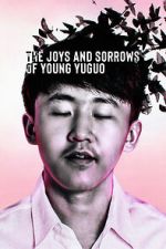 Watch The Joys and Sorrows of Young Yuguo (Short 2022) Watch123movies
