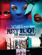 Watch Pussy Riot: The Movement Watch123movies