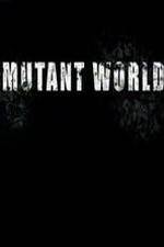 Watch Mutant World Watch123movies