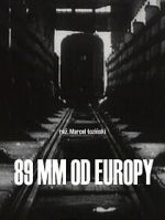 Watch 89 mm od Europy (Short 1993) Watch123movies