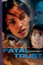 Watch Fatal Trust Watch123movies