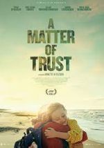 Watch A Matter of Trust Watch123movies