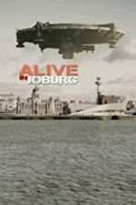 Watch Alive in Joburg Watch123movies
