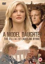 Watch A Model Daughter: The Killing of Caroline Byrne Watch123movies