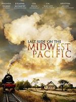 Watch Last Ride on the Midwest Pacific Watch123movies
