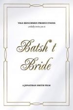 Watch Batsh*t Bride Watch123movies