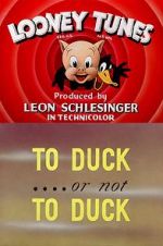 Watch To Duck... or Not to Duck (Short 1943) Watch123movies
