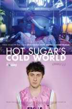 Watch Hot Sugar's Cold World Watch123movies