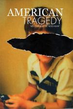 Watch American Tragedy Watch123movies