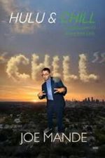 Watch Joe Mande: Chill Watch123movies