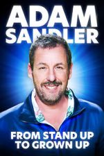 Watch Adam Sandler From Stand Up to Grown Up Watch123movies