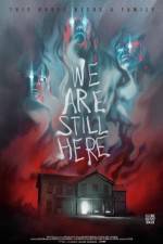 Watch We Are Still Here Watch123movies