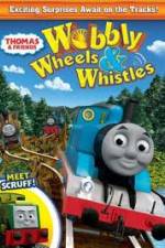 Watch Thomas & Friends: Wobbly Wheels & Whistles Watch123movies