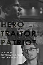 Watch Hero. Traitor. Patriot Watch123movies