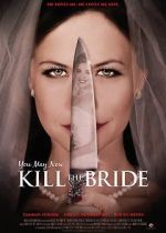 Watch You May Now Kill the Bride Watch123movies