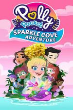 Watch Polly Pocket Sparkle Cove Adventure Watch123movies