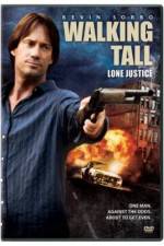 Watch Walking Tall: Lone Justice Watch123movies