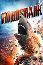 Watch Roboshark Watch123movies