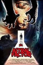Watch The Astral Factor Watch123movies