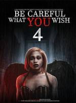Watch Be Careful What You Wish 4 Watch123movies