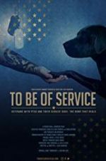 Watch To Be of Service Watch123movies