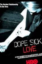 Watch Dope Sick Love - New York Junkies Watch123movies