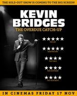 Watch Kevin Bridges: The Overdue Catch-Up Watch123movies