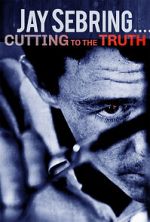 Watch Jay Sebring....Cutting to the Truth Watch123movies