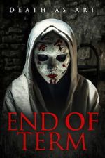 Watch End of Term Watch123movies