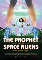 Watch The Prophet and the Space Aliens Watch123movies