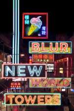 Watch Blur New World Towers Watch123movies