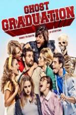 Watch Ghost Graduation Watch123movies