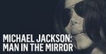 Watch Michael Jackson: Man in the Mirror Watch123movies