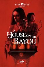 Watch A House on the Bayou Watch123movies